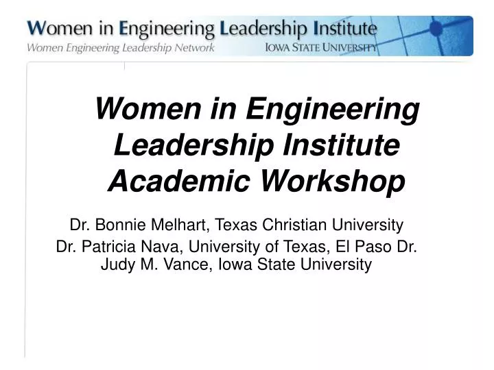 women in engineering leadership institute academic workshop