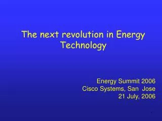 The next revolution in Energy Technology