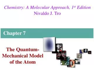 Chemistry: A Molecular Approach, 1 st Edition Nivaldo J. Tro