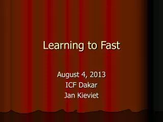 learning to fast