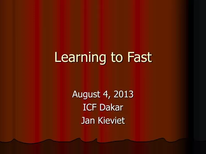 learning to fast