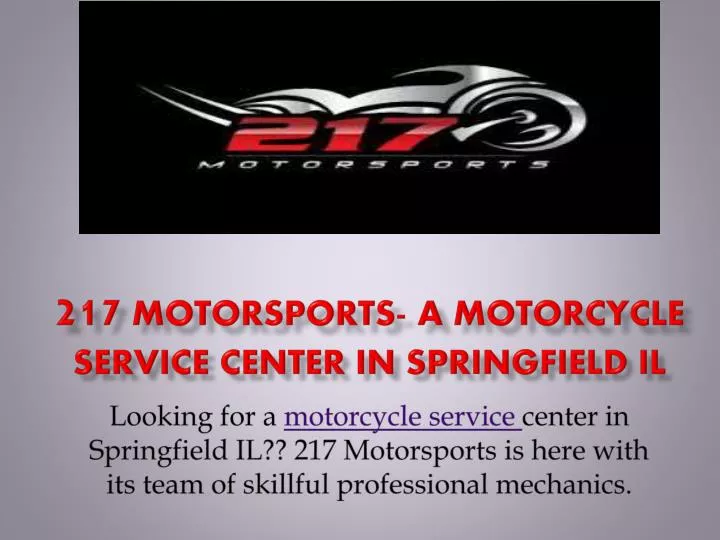 217 motorsports a motorcycle service center in springfield il