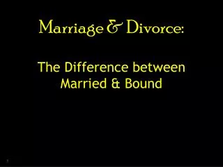 Marriage &amp; Divorce: