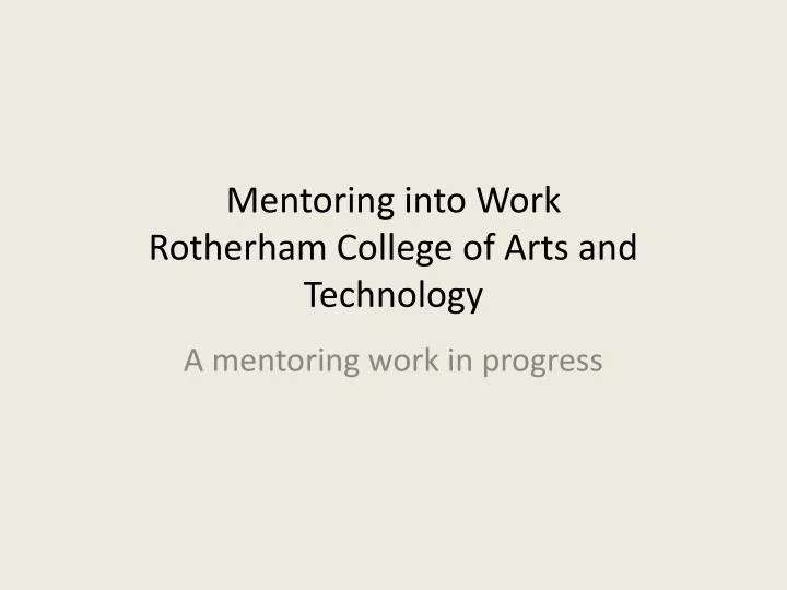 mentoring into work rotherham college of arts and technology