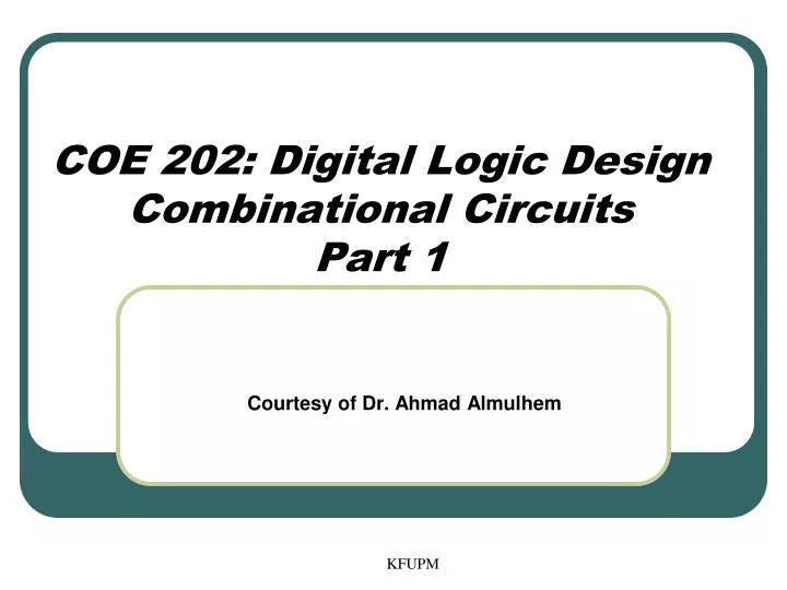 coe 202 digital logic design combinational circuits part 1