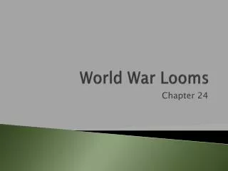 World War Looms