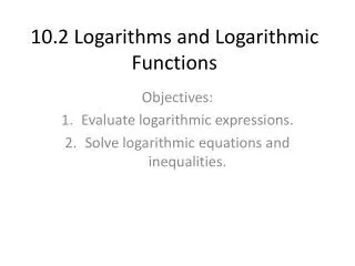 10.2 Logarithms and Logarithmic Functions