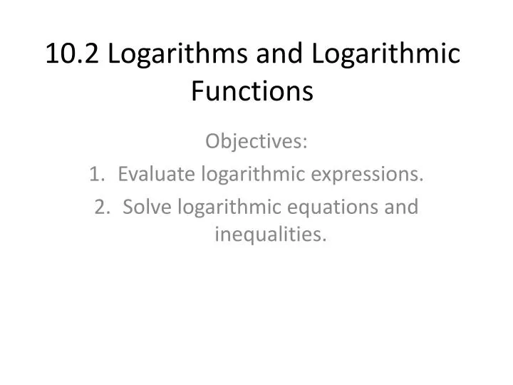 10 2 logarithms and logarithmic functions