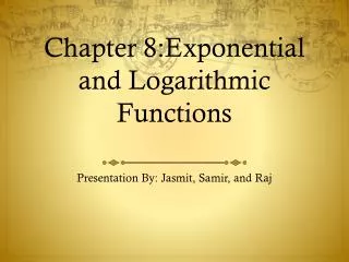Chapter 8:Exponential and Logarithmic Functions