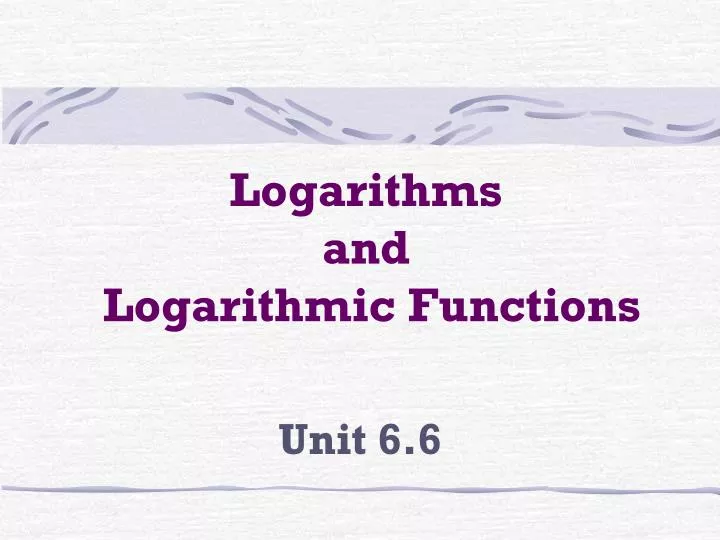 logarithms and logarithmic functions