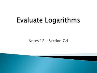 Evaluate Logarithms