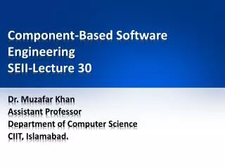 Component-Based Software Engineering SEII-Lecture 30