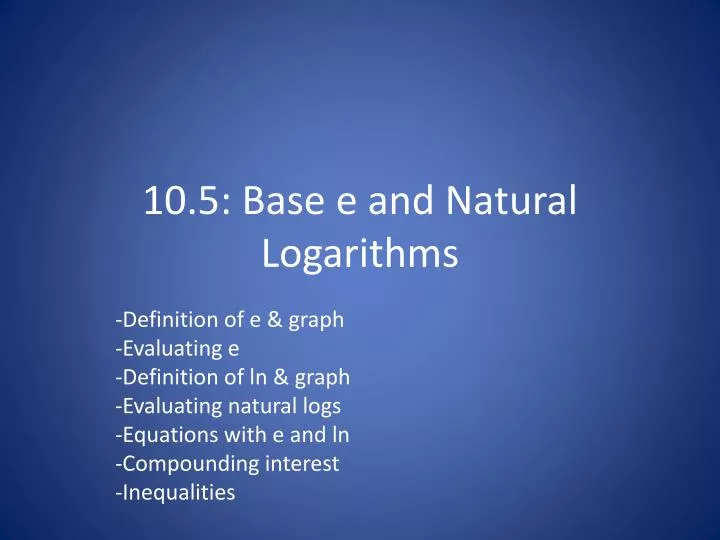 10 5 base e and natural logarithms