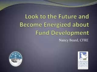 Look to the Future and Become Energized about Fund Development