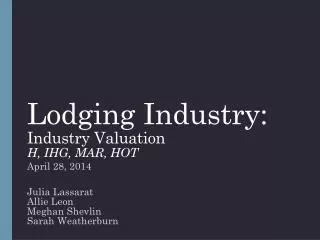 Lodging Industry: Industry Valuation H, IHG, MAR, HOT