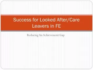 Success for Looked After/Care Leavers in FE