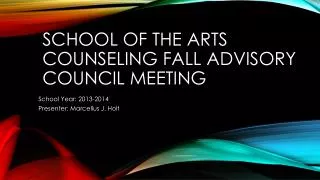 School of the arts counseling fall advisory council meeting