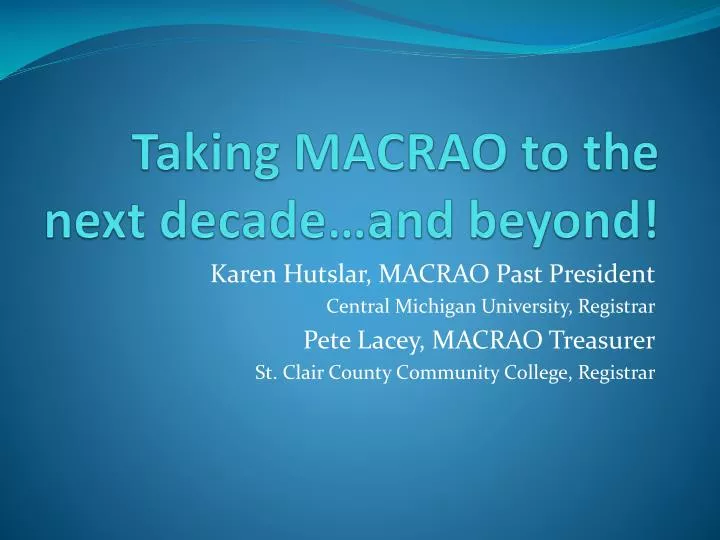 taking macrao to the next decade and beyond