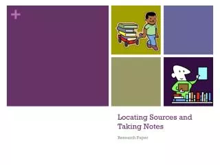 locating sources and taking notes