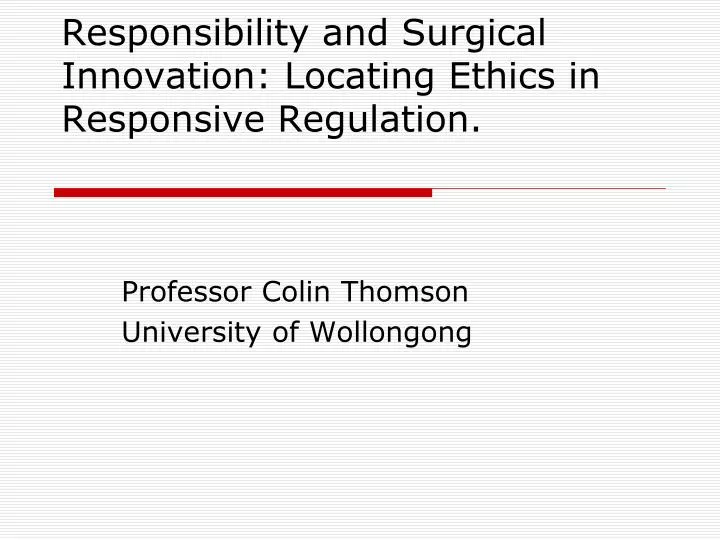 responsibility and surgical innovation locating ethics in responsive regulation