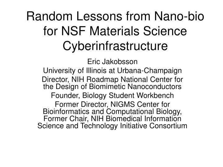 random lessons from nano bio for nsf materials science cyberinfrastructure