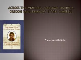 Across The Wide And Lonesome Prairie A Oregon Trail Diary Of Hattie Campbell