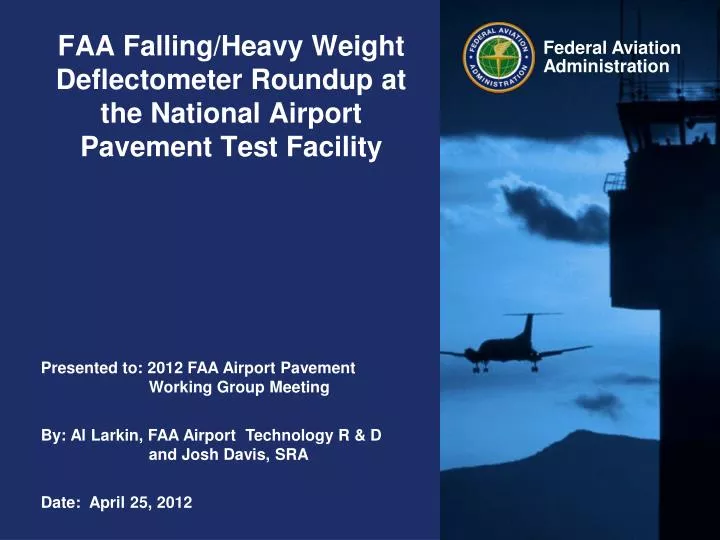 faa falling heavy weight deflectometer roundup at the national airport pavement test facility
