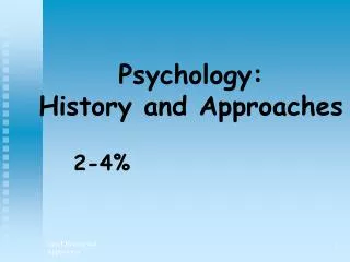 Psychology: History and Approaches