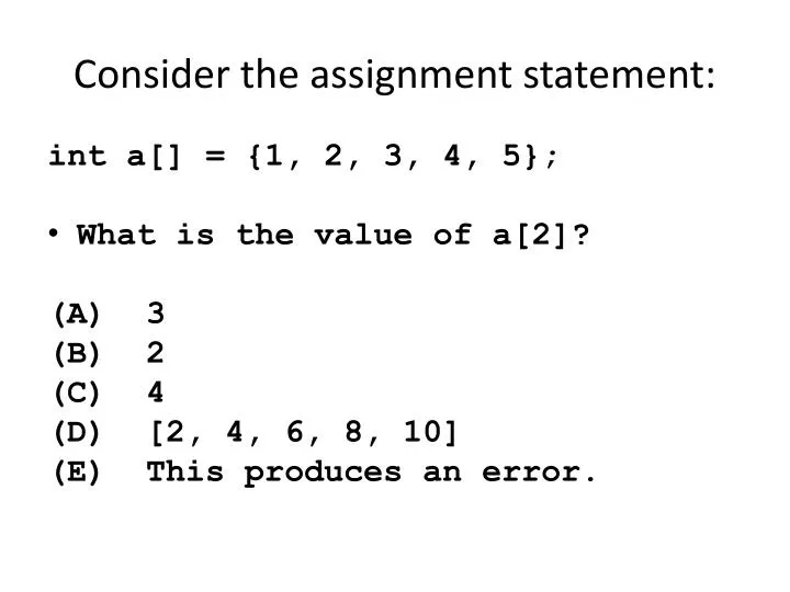 consider the assignment statement