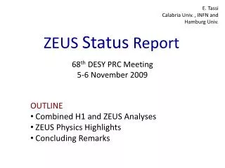 ZEUS Status Report