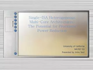 Single-ISA Heterogeneous Multi-Core Architectures: The Potential for Processor Power Reduction