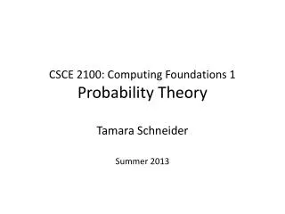 CSCE 2100: Computing Foundations 1 Probability Theory