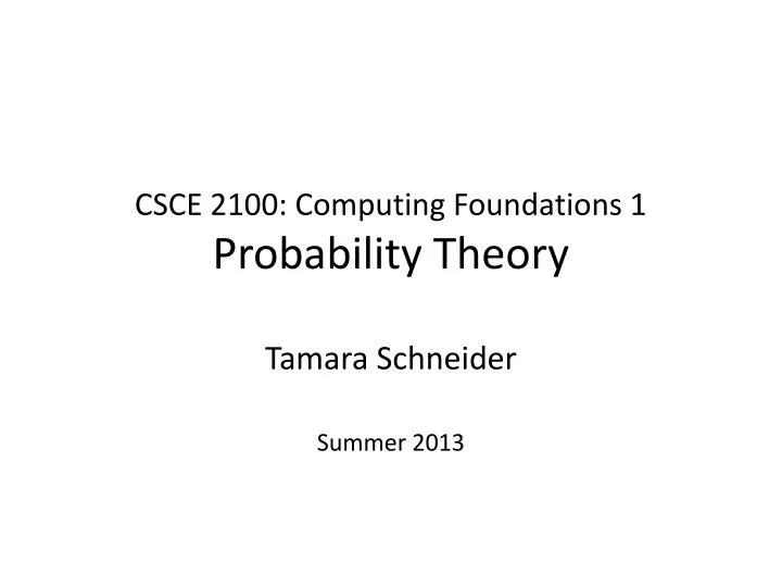 csce 2100 computing foundations 1 probability theory