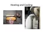 Heating and Cooling