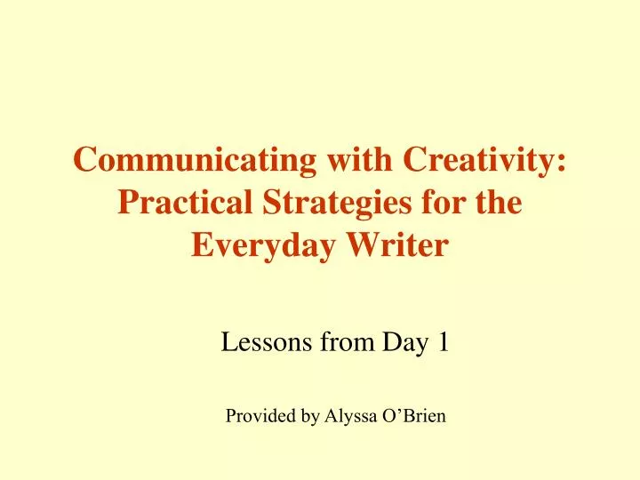 communicating with creativity practical strategies for the everyday writer