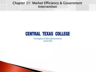 Chapter 21: Market Efficiency &amp; Government Intervention