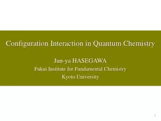 Configuration Interaction in Quantum Chemistry