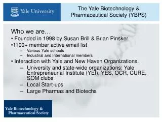 The Yale Biotechnology &amp; Pharmaceutical Society (YBPS)