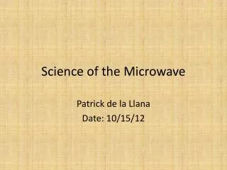 Science of the Microwave