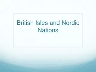 British Isles and Nordic Nations