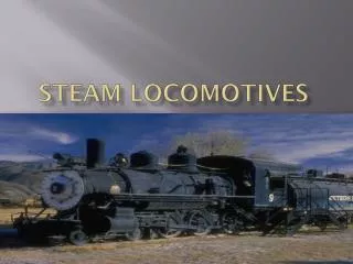 steam locomotives