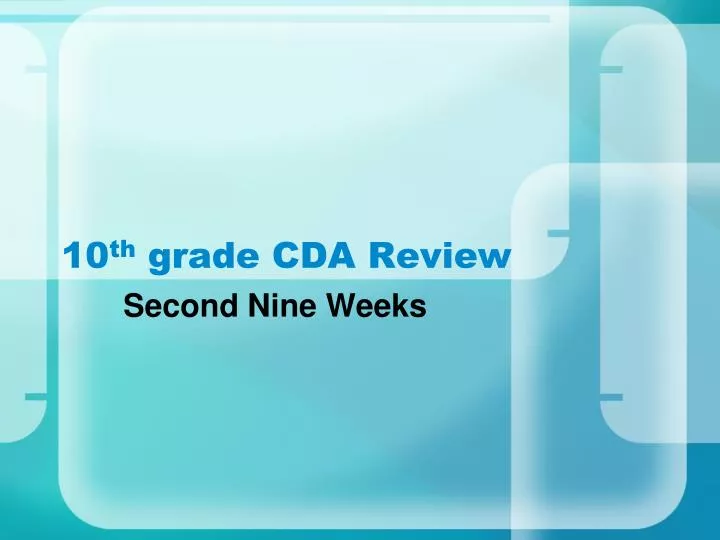 10 th grade cda review