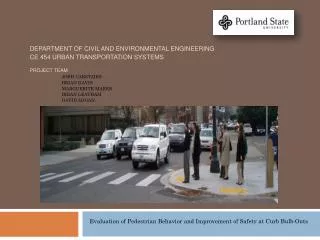 Evaluation of Pedestrian Behavior and Improvement of Safety at Curb Bulb-Outs