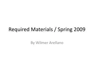 Required Materials / Spring 2009