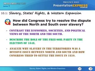 Contrast the economies, societies, and political views of the North and the South.