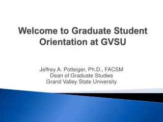 Welcome to Graduate Student Orientation at GVSU