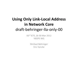 Using Only Link-Local Address in Network Core draft- behringer - lla -only-00