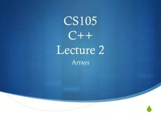 CS105 C++ Lecture 2