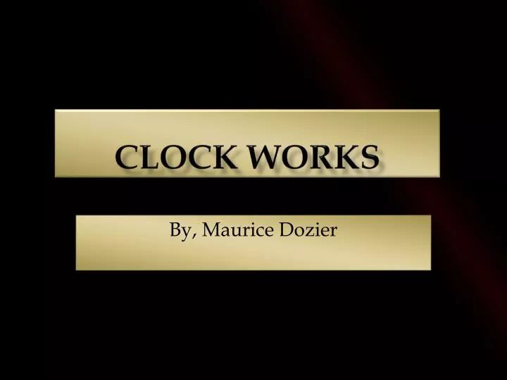 clock works