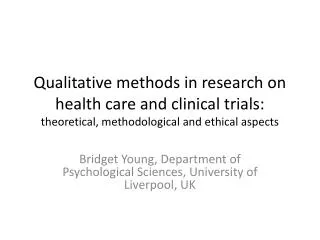 Bridget Young, Department of Psychological Sciences, University of Liverpool, UK